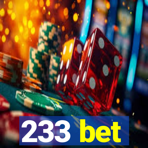 233 bet